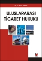 Uluslararası Ticaret Hukuku - Tunay Köksal