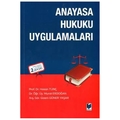 Anayasa Hukuku Uygulamaları - Hasan Tunç, Murat Erdoğan, Gizem Güner Yaşar