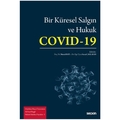  Bir Küresel Salgın ve Hukuk Covid–19 - Murat Batı, Sezai Çağlayan