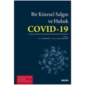 Bir Küresel Salgın ve Hukuk Covid–19 - Murat Batı, Sezai Çağlayan