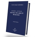 Deniz Ticareti Hukuku - Rayegan Kender, Emine Yazıcıoğlu, Ergon Çetingil