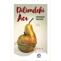  Dilimdeki Acı - Monique Truong