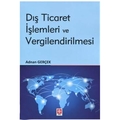 Dış Ticaret İşlemleri ve Vergilendirilmesi - Adnan Gerçek