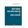 İdari Yargıda Dava Açma Süreleri ve Genel Esasları - Esengül Albayrak Sekban