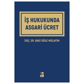  İş Hukukunda Asgari Ücret - Baki Oğuz Mülayim