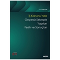İş Kanunu'nda Geçersiz Sebeple Yapılan Fesih ve Sonuçları - Özge Kont