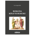 Roma'da Köle ve Hukuku - B. Yiğit Sayın