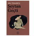 Şeytan Geçti - Aslı Tohumcu