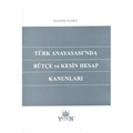 Türk Anayasası'nda Bütçe ve Kesin Hesap Kanunları - Seyfettin Kara