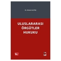 Uluslararası Örgütler Hukuku - Ahmet Ulutaş