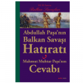  Abdullah Paşa’nın Balkan Savaşı Hatıratı - Mustafa Toker