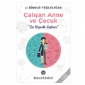 Çalışan Anne ve Çocuk Siz Başrolü Seçtiniz - Binnur Yeşilyaprak