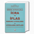 İcra ve İflas Hukuku Uygulama ve Uygulama Notları - Necdet Kaplan