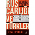  Rus Çarlığı ve Türkler - İlyas Topsakal