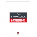 Türk İş Hukukunda Mobbing - Nihan Gizem Kantarcı