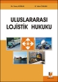 Uluslararası Lojistik Hukuku - Tunay Köksal, B. Yalın Özkara