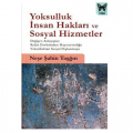 Yoksulluk, İnsan Hakları ve Sosyal Hizmetler - Neşe Şahin Taşğın