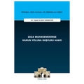 Ceza Muhakemesinde Kanun Yoluna Başvuru Hakkı - Hazal Algan Canseven