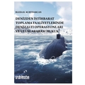 Denizden İstihbarat Toplama Faaliyetlerinde Denizaltı Operasyonları ve Uluslararası Hukuk - Bleda R. Kurtdarcan