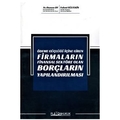  Ödeme Güçlüğü İçine Giren Firmaların Finansal Sektöre Olan Borçların Yapılandırılması - Osman Oy, Fehmi Gültekin