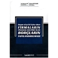 Ödeme Güçlüğü İçine Giren Firmaların Finansal Sektöre Olan Borçların Yapılandırılması - Osman Oy, Fehmi Gültekin