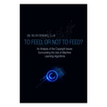 To Feed, Or Not To Feed? - Işıl Selen Denemeç