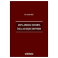  Uluslararası Hukukta Ön Alıcı Meşru Savunma - Caner Gazi