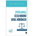 Uygulamalı Ceza Hukuku Genel Hükümler Pratik Çalışma Kitabı - Mehmet Emin Artuk, Ahmet Gökcen, Mehmet Emin Alşahin, Kerim Çakır