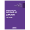 Yargı Kararları Sempozyumu 1 Eşya Hukuku - Ece Baş Süzel, Yaman Gürsel, Zeynep Ülkü Kahveci
