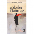  Gölgeler Islanmaz - Mavisel Yener