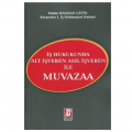  İş Hukukunda Alt İşveren Asıl İşveren ile Muvazaa - Emine Halman Çetin