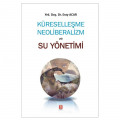 Küreselleşme Neoliberalizm ve Su Yönetimi - Eray Acar