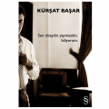  Sen Olsaydın Yapmazdın, Biliyorum - Kürşat Başar