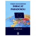 Türkiye Ekonomisinde İhracat Paradoksu - Melih Özçalık