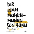 Bir İdam Mahkûmunun Son Günü - Victor Hugo