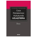  Ceza Muhakemesi Hukukunda Uzlaştırma - Berrin Akbulut, Murat Aksan