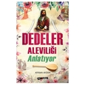  Dedeler Aleviliği Anlatıyor - Ayhan Aydın