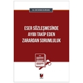  Eser Sözleşmesinde Ayıbı Takip Eden Zarardan Sorumluluk - Elif AYAN DURHAN
