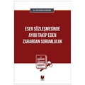 Eser Sözleşmesinde Ayıbı Takip Eden Zarardan Sorumluluk - Elif AYAN DURHAN