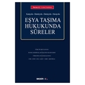 Eşya Taşıma Hukukunda Süreler - Dursun Al