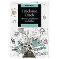 Freelance Emek Ofissiz Çalışmanın Sınıfsallığı - Özlem İlyas