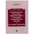  Güveni Kötüye Kullanma Bedelsiz Senedi Kullanma Dolandırıcılık Suçları ve TCK Genel Hükümler - Sami Öztürk