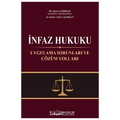  İnfaz Hukuku Uygulama Sorunları ve Çözüm Yolları - Suat Çalışkan, Emre Cem Çalışkan