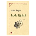 İrade Eğitimi - Jules Payot