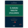  İş Hukuku Yargıtay Uygulaması - Seracettin Göktaş