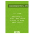 Osmanlı Devleti'nin Tanzimat Dönemi'nde Kaza Yönetiminin İdari Yapısı ve Yargısal Fonksiyonu - Rumeysa Sena Kurt
