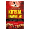 Tarihteki Kutsal İhanetler - Aycan Alp