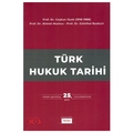 Türk Hukuk Tarihi - Coşkun Üçok, Ahmet Mumcu, Gülnihal Bozkurt