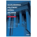  Uluslararası Politikayı Doğru Anlamak - Fikret Birdişli
