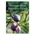 Zeytinlikten Sofraya Zeytinyağının Hikayesi - Richard Blatchly, Zeynep Delen Nircan, Patricia O’hara